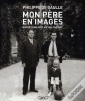 Mon Père En Images : Entretiens Avec Michel Tauriac