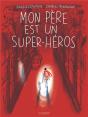 Mon Père Est Un Super-Héros - Preview