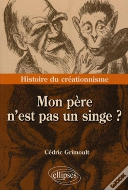 Capa do artigo Mon Père N'Est Pas Un Singe ? Histoire Du Créationnisme