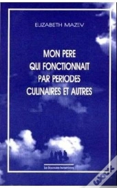 Mon Père Qui Fonctionnait Par Périodes Culinaires Et Autres