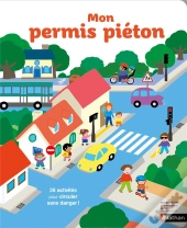 Mon Permis Piéton : 36 Activités Pour Circuler Sans Danger !