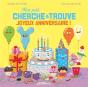 Mon Petit Cherche Et Trouve : Mon Petit Cherche Et Trouve ; Joyeux Anniversaire ! - Preview
