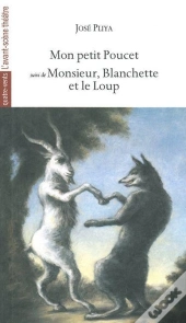 Mon Petit Poucet ; Monsieur Blanchette Et Le Loup