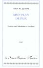 Mon Plan De Paix ; L'Union Entre Palestiniens Et Israeliens - Preview