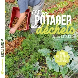 Capa do artigo Mon Potager Sans Déchets : Rien Ne Se Perd, Tout Se Transforme !