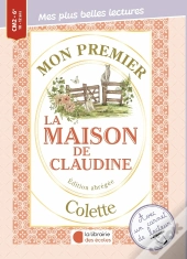 Mon Premier Colette : La Maison De Claudine