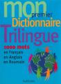 Mon Premier Dictionnaire Trilingue ; 1000 Mots En Français, En Anglais, En Roumain - Preview