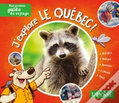 Mon Premier Guide De Voyage : J'Explore Le Québec ! (Édition 2020)