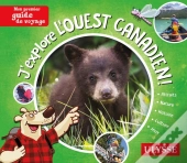 Mon Premier Guide De Voyage : J'Explore L'Ouest Canadien