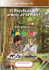 Mon Premier Herbier ; Je Reconnais Les Arbres De La Forêt