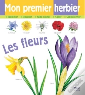 Mon Premier Herbier ; Les Fleurs
