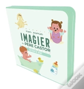 Mon Premier Imagier Du Père Castor : Autour De Bébé