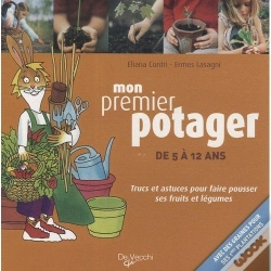 Capa do artigo Mon Premier Potager ; Trucs Et Astuces Pour Faire Pousser Ses Fruits Et Légumes