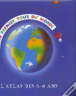 Capa do artigo Mon Premier Tour Du Monde ; L'Atlas Des 5-8 Ans