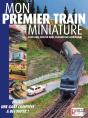 Mon Premier Train Miniature ; Pour Bien Débuter Dans Le Modélisme Ferroviaire - Preview