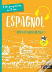 Mon Programme En 3 Mois ; Espagnol ; Approfondissement (Édition 2025)