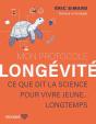 Mon Protocole Longévité : Ce Que Dit La Science Pour Vivre Jeune.. Longtemps - Preview