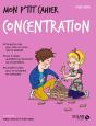 Mon P'Tit Cahier : Concentration - Preview