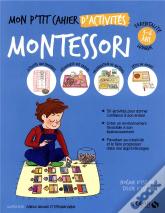 Mon P'Tit Cahier D'Activites Montessori 3-6 Ans