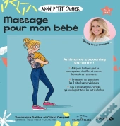 Mon P'Tit Cahier : Massages Pour Mon Bébé