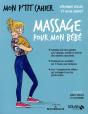 Mon P'Tit Cahier Massages Pour Mon Bebe - La Maison Des Maternelles - Preview