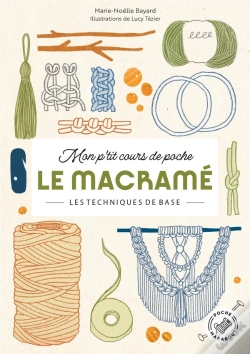 Capa do artigo Mon P'Tit Cours De Poche : Le Macramé : Les Techniques De Base