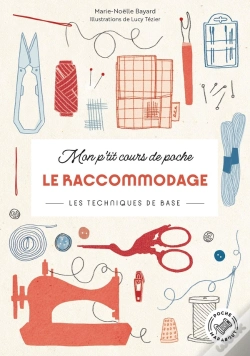 Capa do artigo Mon P'Tit Cours De Poche - Le Raccommodage : Les Techniques De Base