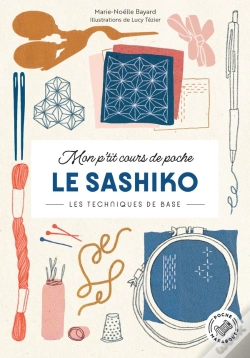 Capa do artigo Mon P'Tit Cours De Poche : Le Sashiko : Les Techniques De Base