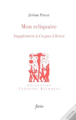Capa do artigo Mon Reliquaire : Supplément À Corpus Christi