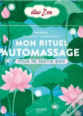 Mon Rituel Automassage : Pour Me Sentir Bien