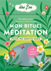 Mon Rituel Méditation : Pour Me Sentir Bien