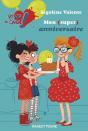 Mon (Super) Anniversaire - Vive Le Cm2 - Preview