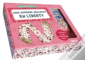 Mon Superbe Bracelet En Liberty - Nouvelle Edition (Coll. Mon Supber Bijou)