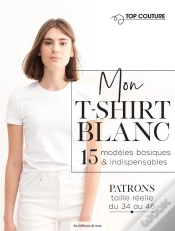 Capa do artigo Mon  T-Shirt Blanc ; 15  Modèles Basiques & Indispensables