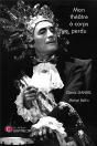 Mon Théâtre À Corps Perdu - Preview