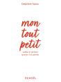 Mon Tout Petit ; Lettre À L'Enfant Que Je N'Ai Pas Eu - Preview