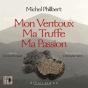 Mon Ventoux, Ma Truffe, Ma Passion - Preview