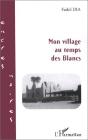 Mon Village Au Temps Des Blancs - Preview