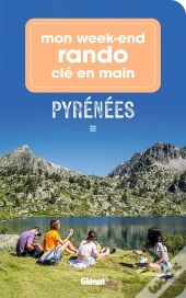 Mon Week-End Rando Clé En Main : Pyrénées