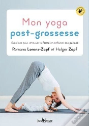 Capa do artigo Mon Yoga Post-Grossesse ; Exercices Pour Retrouver La Forme Et Renforcer Son Périnée