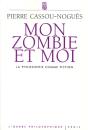 Mon Zombie Et Moi ; La Philosophie Comme Fiction - Preview