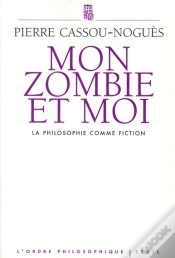 Capa do artigo Mon Zombie Et Moi ; La Philosophie Comme Fiction