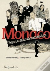 Monaco ; Luxe, Crime Et Corruption