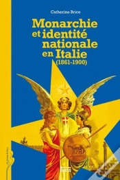 Capa do artigo Monarchie Et Identité Nationale En Italie (1860-1900)