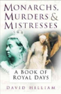 Monarchs, Murderers And Mistresses - Preview