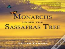 Monarchs Under The Sassafras Tree