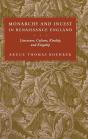 Monarchy And Incest In Renaissance England - Preview