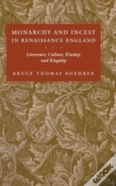 Monarchy And Incest In Renaissance England