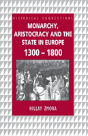 Monarchy, Aristocracy And State In Europe 1300-1800 - Preview