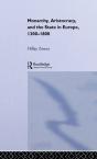 Monarchy, Aristocracy And State In Europe 1300-1800 - Preview